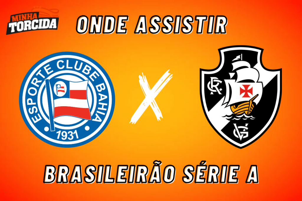 Bahia x Vasco da Gama: onde assistir ao vivo, horário e escalações