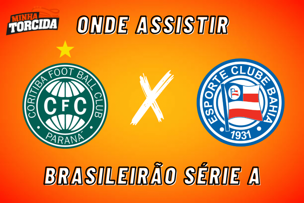 Coritiba x Bahia: onde assistir ao vivo, horário e escalações