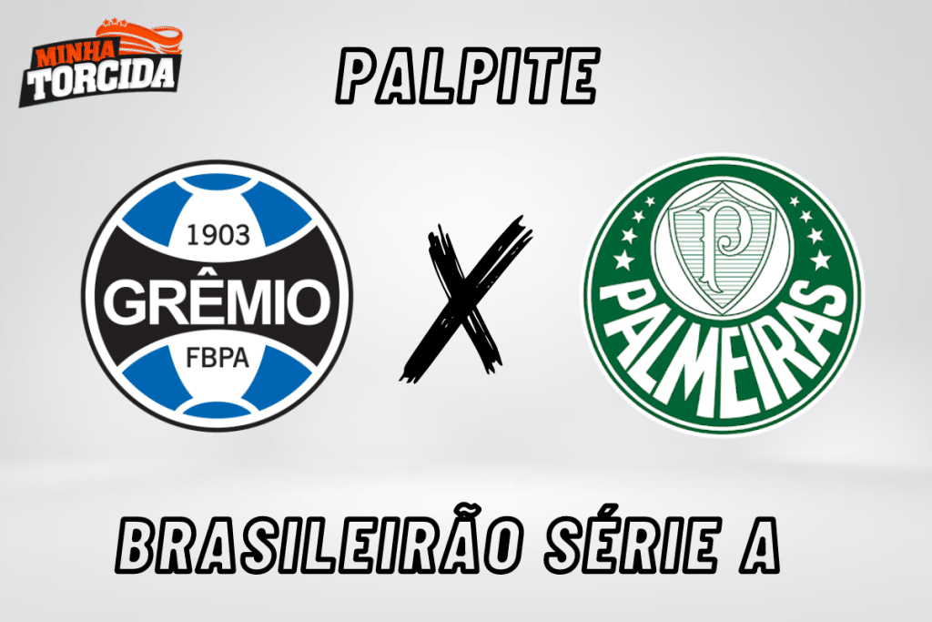 Grêmio x Palmeiras palpite, odds e prognóstico do Brasileirão Série A – 21/09/2023