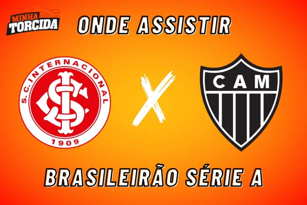 Internacional x Atlético-MG: onde assistir ao vivo, horário e escalações