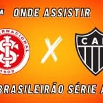 Internacional x Atlético-MG: onde assistir ao vivo, horário e escalações