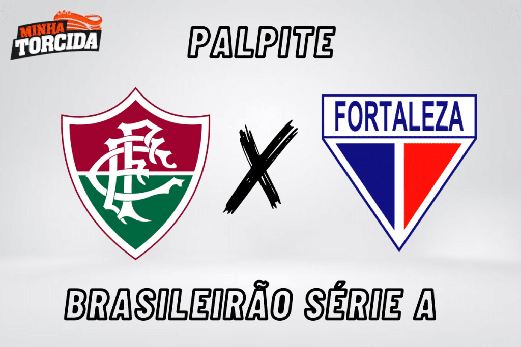 Fluminense x Fortaleza palpite, odds e prognóstico do Brasileirão Série A – 03/09/2023