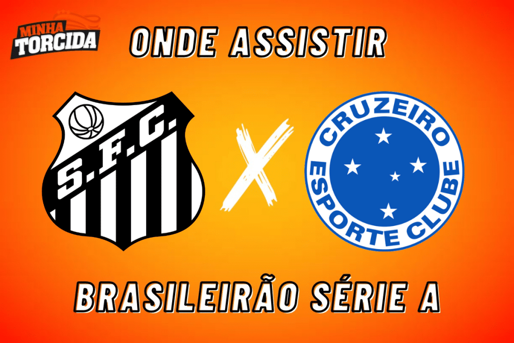 Santos x Cruzeiro: onde assistir ao vivo, horário e escalações