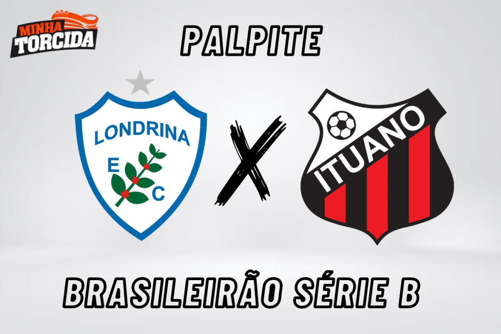 Londrina x Ituano palpite, odds e prognóstico do Brasileirão Série B – 14/09/2023