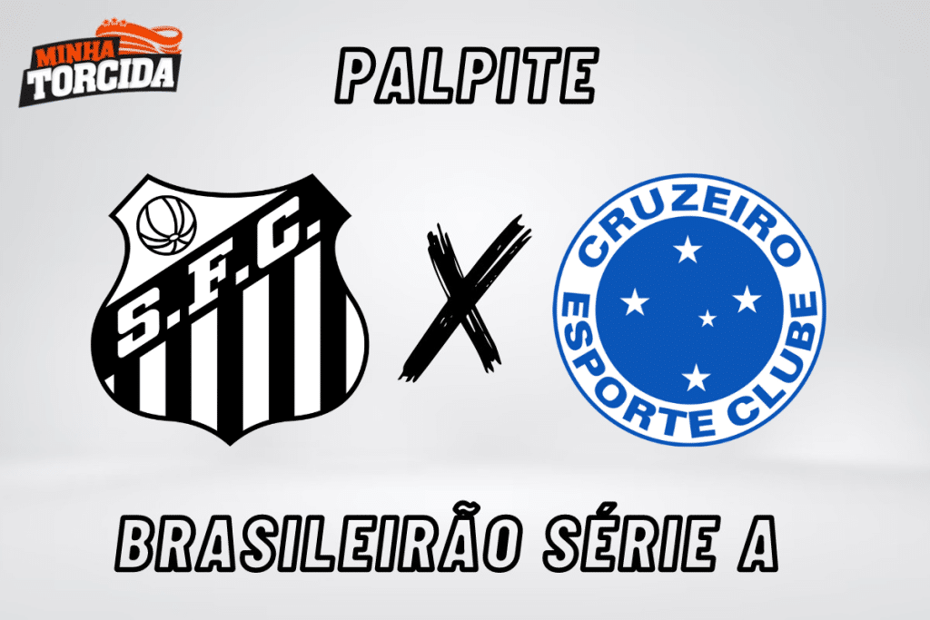 Santos x Cruzeiro palpite, odds e prognóstico do Brasileirão Série A – 14/09/2023