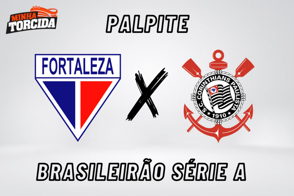 Fortaleza x Corinthians palpite, odds e prognóstico do Brasileirão Série A – 14/09/2023