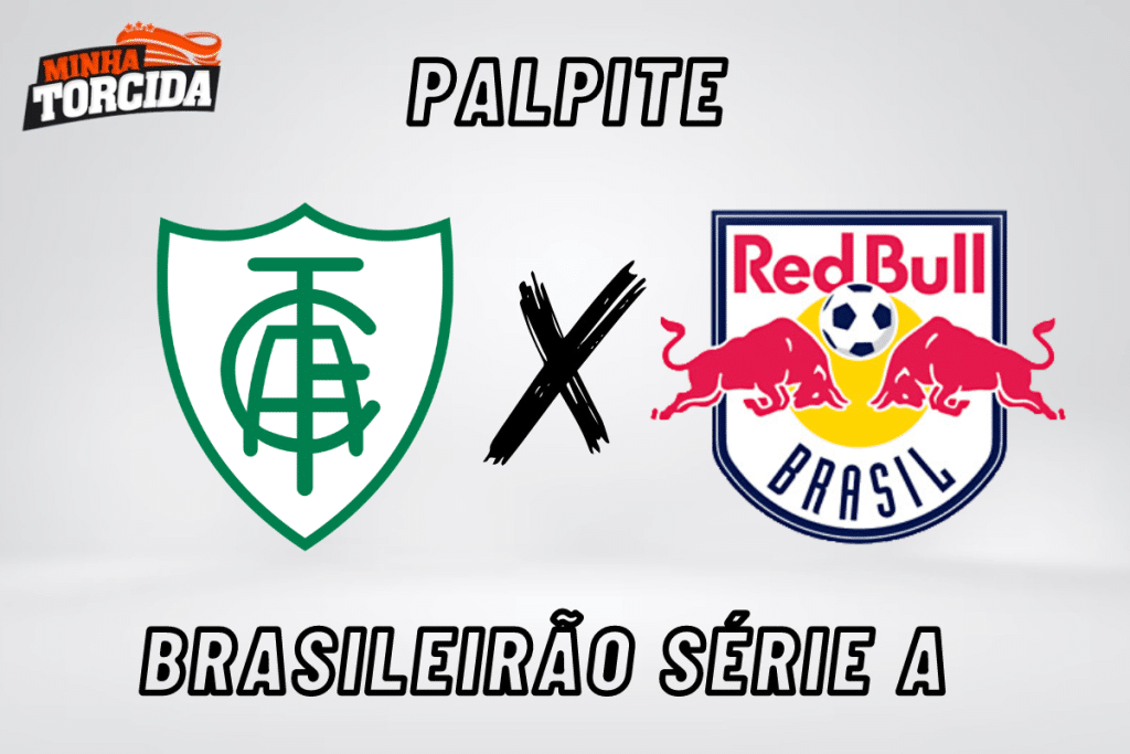 América-MG x Bragantino palpite, odds e prognóstico do Brasileirão Série A – 19/09/2023