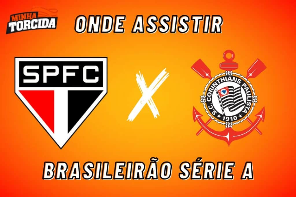 São Paulo x Corinthians: onde assistir ao vivo, horário e escalações