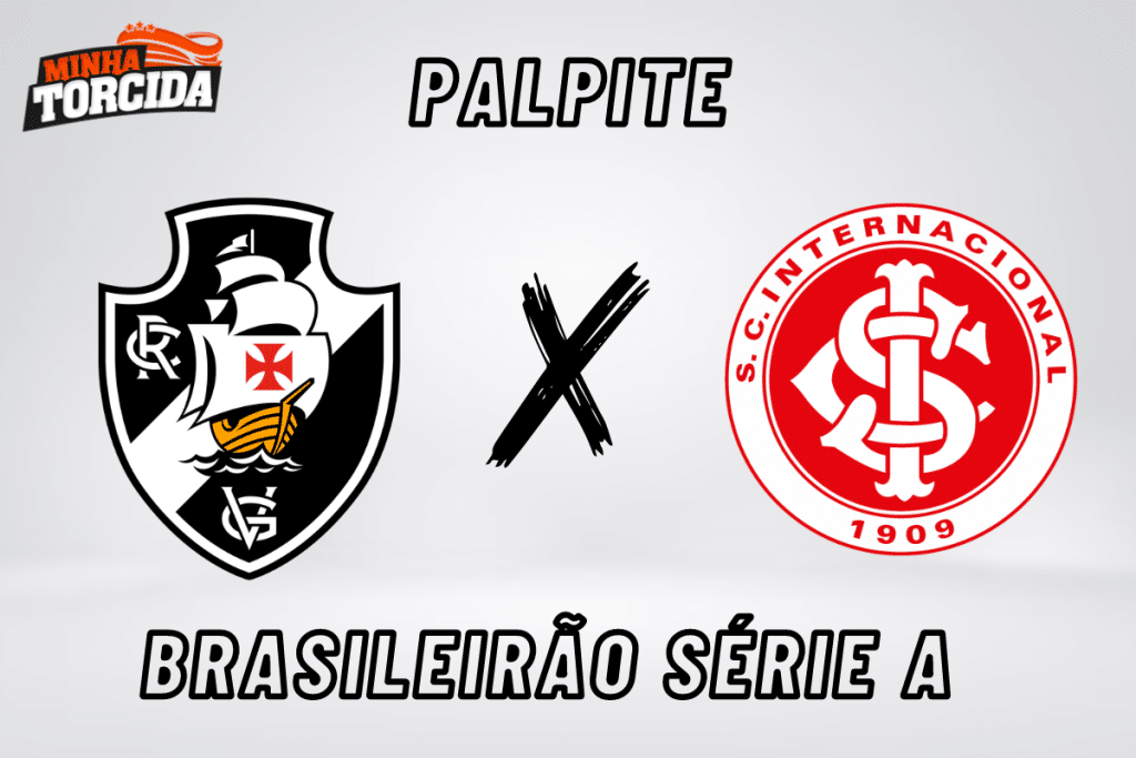 EstrelaBet apostas: melhores palpites Vasco da Gama x Internacional